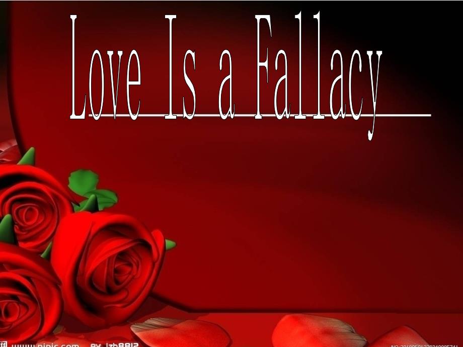 loveisafallacy课件最终版资料_第1页