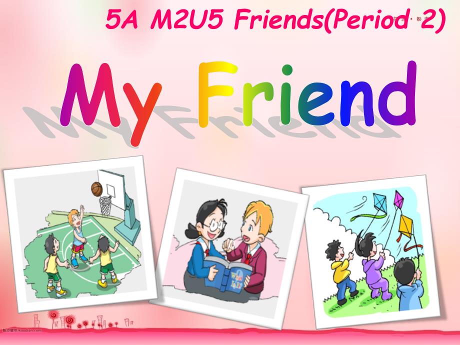 五年级上册英语课件 《5 Friends》牛津上海版_第1页