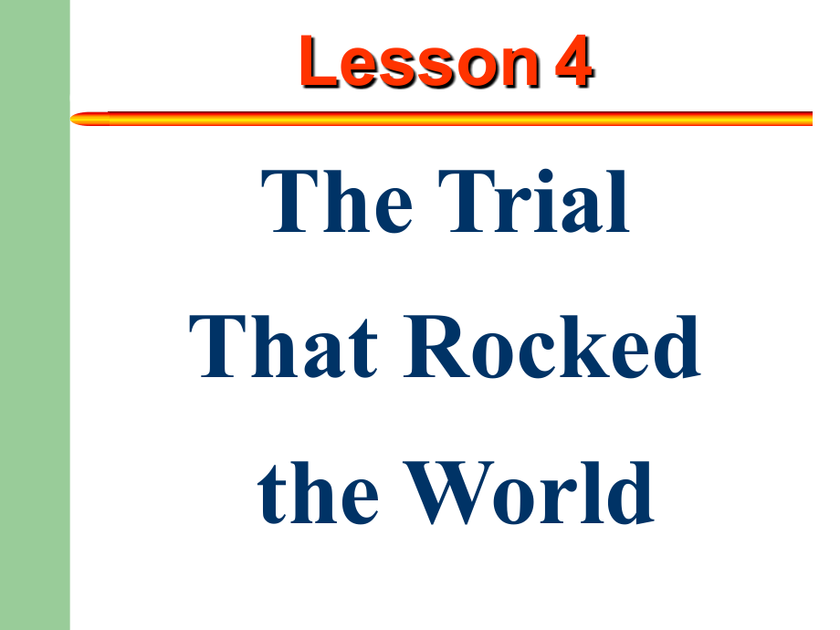 高级英语第4课 The trial that rocked the world.ppt_第1页
