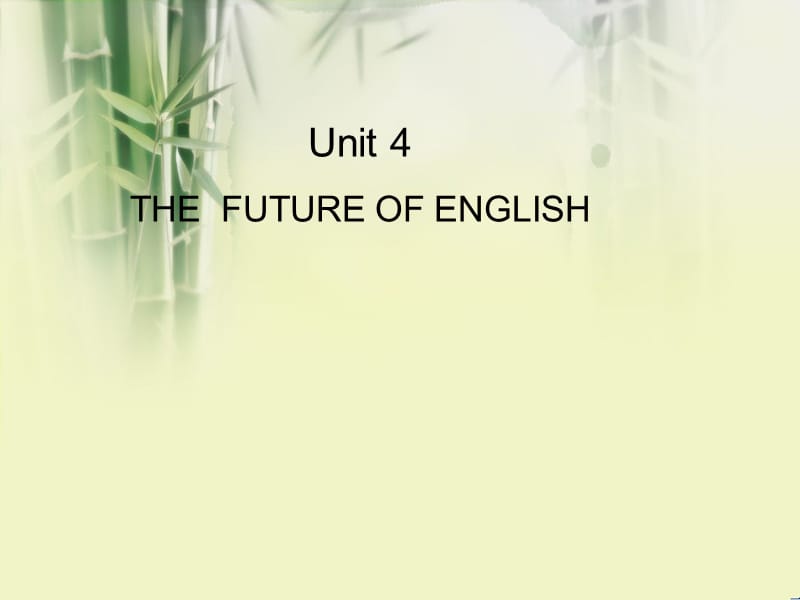 研究生英语第四单元THE FUTURE OF ENGLISH教学提纲_第1页
