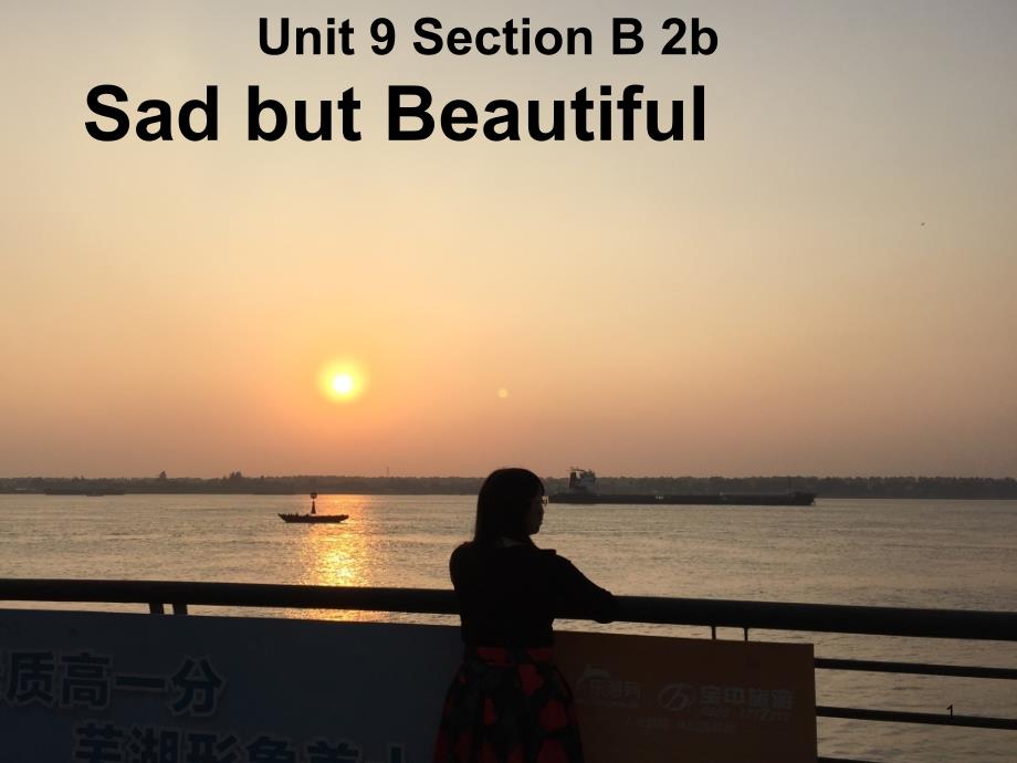 Unit 9-sad but beautiful（课堂PPT）_第1页
