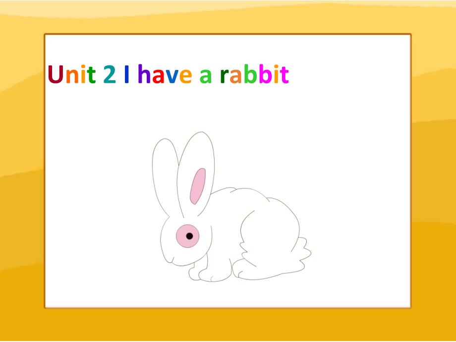 Unit-2-I-have-a-rabbit-课件译林二年级_第1页