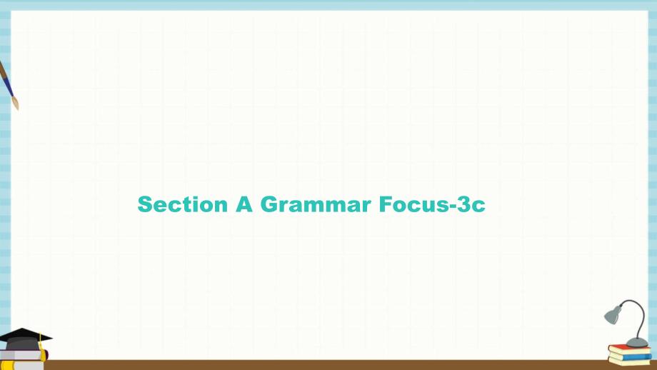人教版八年级上册英语《Unit 3 Section A Grammar Focus-3c 》课件_第1页