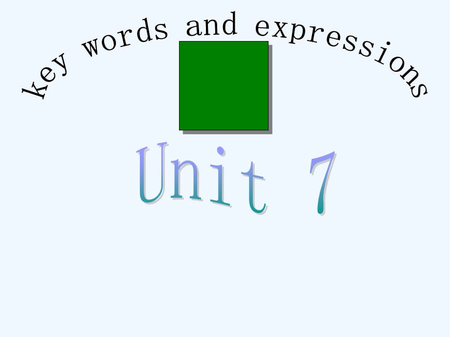 关于unit 7key words and expressions_第1页