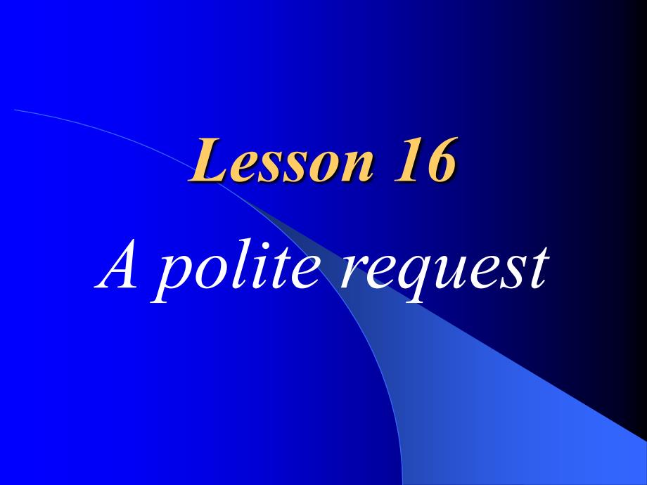 新概念英语第二册教案lesson 16_第1页
