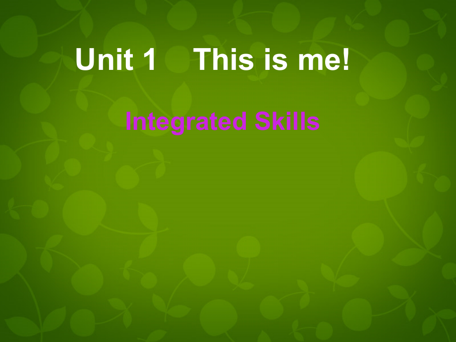 译林版英语初一上册-Unit 1 This is me integrated skill初一7A课堂与练习（牛津）_第1页