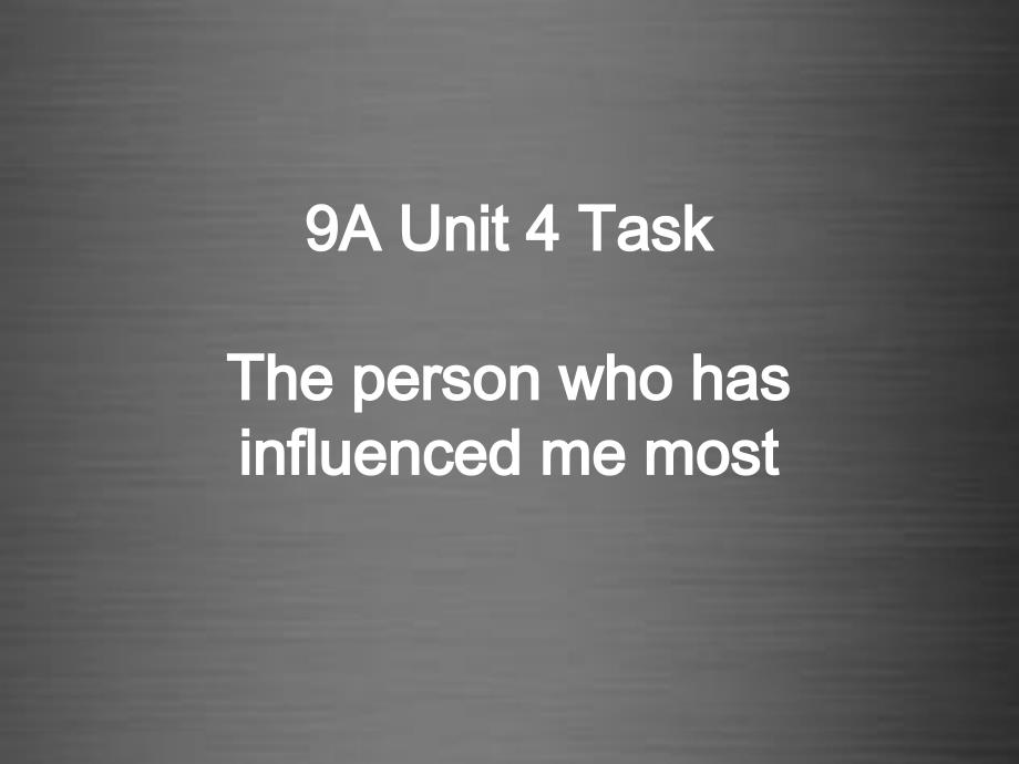 译林版九年级英语上册 Unit 4 Growing up Task(1)-牛津教学_第1页