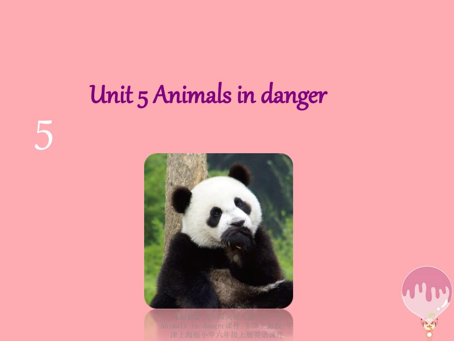【最新】六年级英语上册 Unit 5 Animals in danger课件 牛津上海版-牛津上海版小学六年级上册英语课件_第1页