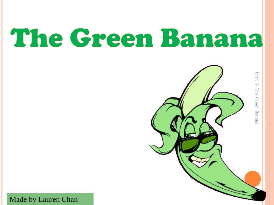 Unit 6 The Green Banana（经典实用）_第1页