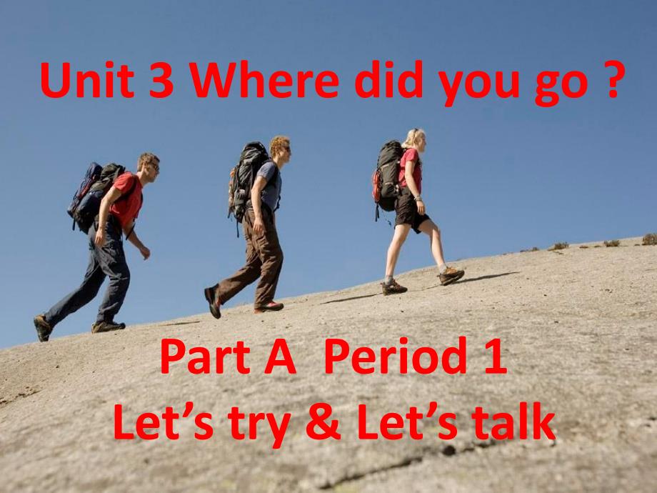 最新版PEP人教版六年级下册英语-Unit-3-Where-did-you-go-Part-A-Let’s-try-&ampamp;-Let’s-talk_第1页