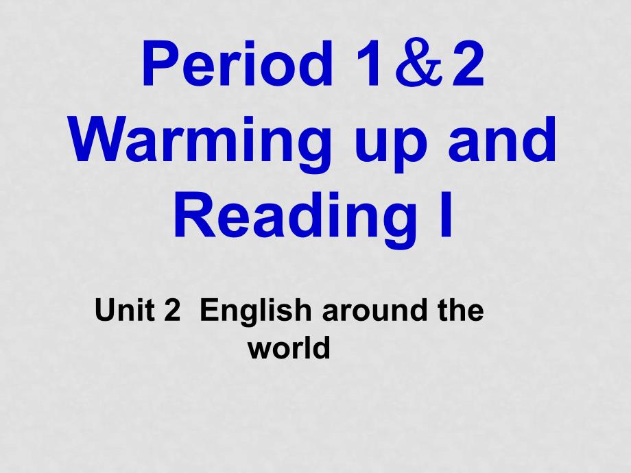 高中英语 Unit2 Warming up and Reading I课件 新人教版必修1_第1页