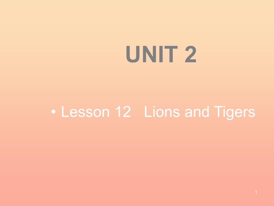 四年级英语上册 Lesson 12 Lions and Tigers课件 冀教版_第1页