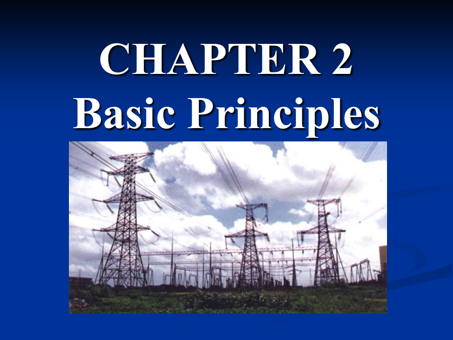电力系统分析：CHAPTER 2 Basic Principles_第1页
