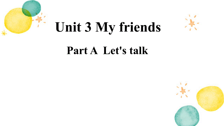 英语人教PEP版四年级（上册）《Unit3MyfriendsPartAlet'stalk》人教PEP版_第1页