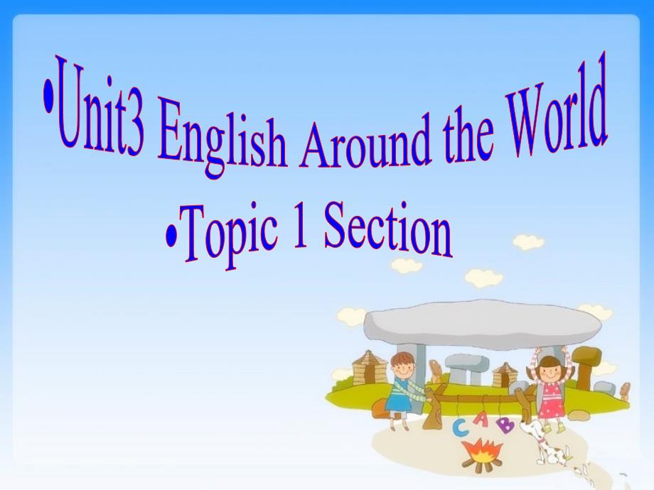 科普版九年级英语上册《Topic1EnglishiswidelyspokenthroughouttheworldSectionC》优质课ppt课件_第1页