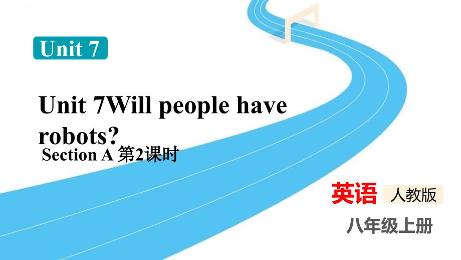 2025人教版八年级英语上册Unit 7Will people have robots2. Section A (Grammar Fous—3c)_第1页